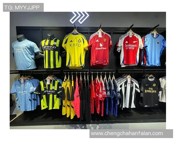 足球巨星经典球衣与运动装备背后的荣耀与时尚故事 足球巨星经典球衣与运动装备背后的荣耀与时尚故事